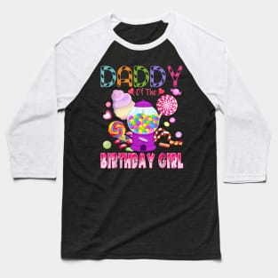 Daddy Of The Birthday Gifts Girl Candyland Candy Birthday Baseball T-Shirt